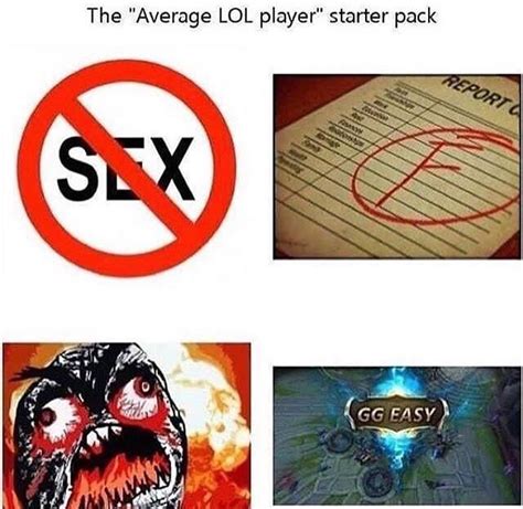 lol no meme|average lol player meme.